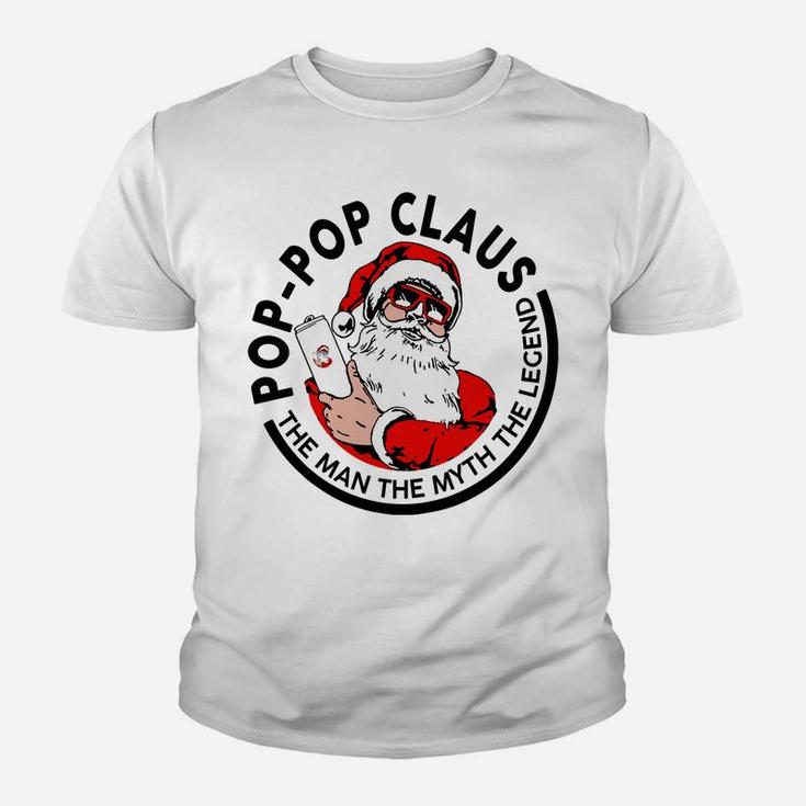 Pop-Pop Claus Christmas - The Man The Myth The Legend Sweatshirt Youth T-shirt