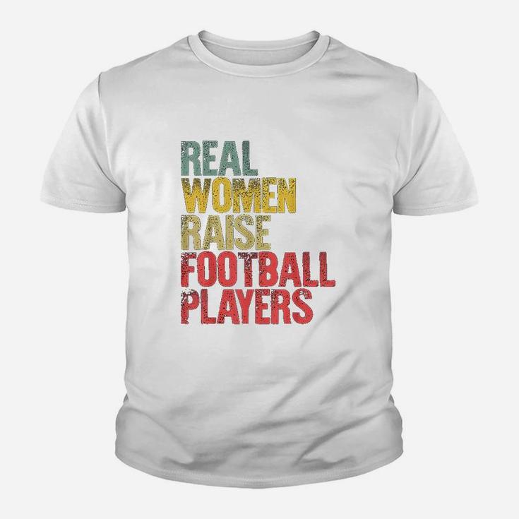 Real Women Raise Football Players Youth T-shirt