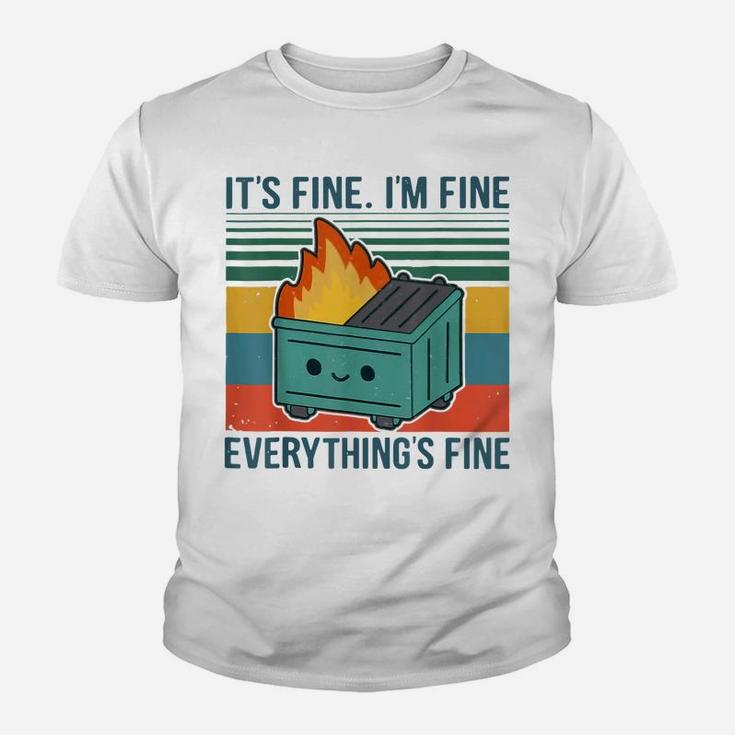 Retro Dumpster Fire It’S Fine I’M Fine Everything’S Youth T-shirt