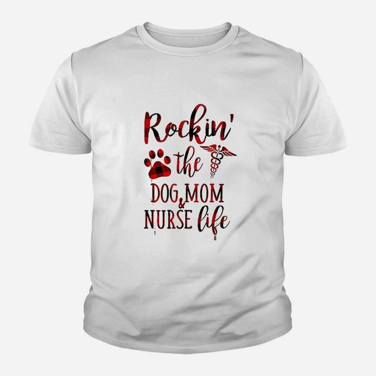 Rockin The Dog Mom And Nurse Life Youth T-shirt