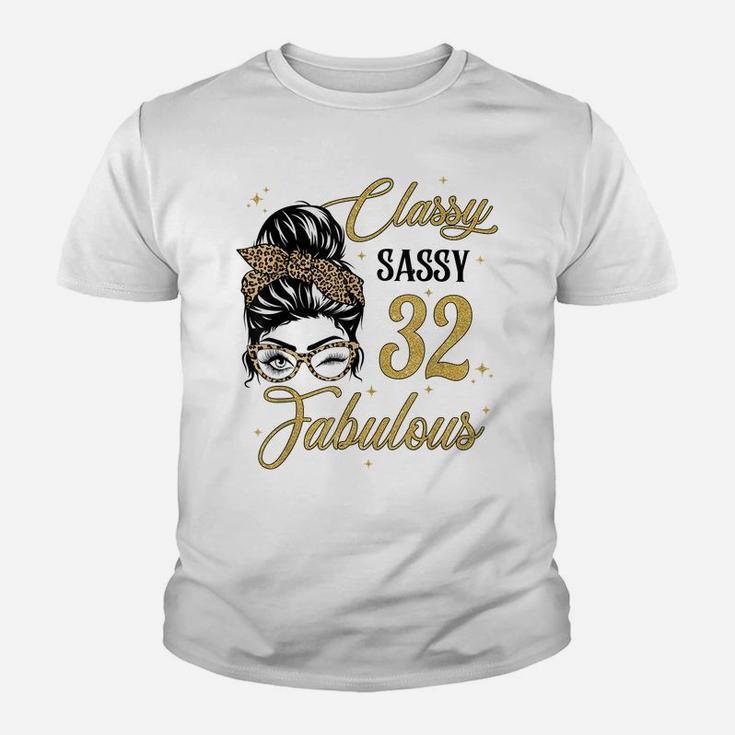 Sassy Classy And 32 Fabulous Shirt 32 Year Old Birthday Youth T-shirt