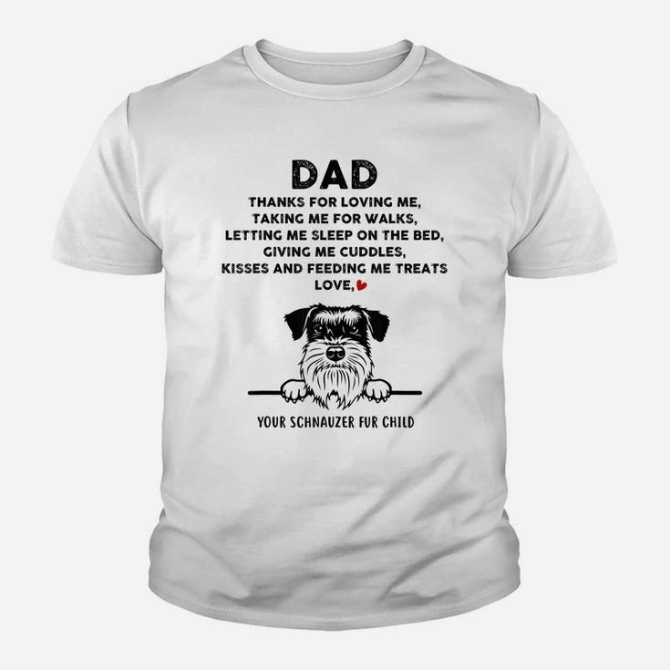 Schnauzer Dog Dad Fur Child Thanks For Loving Father's Day Youth T-shirt