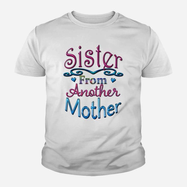 Sister From Another Mother Best Friend Novelty Youth T-shirt