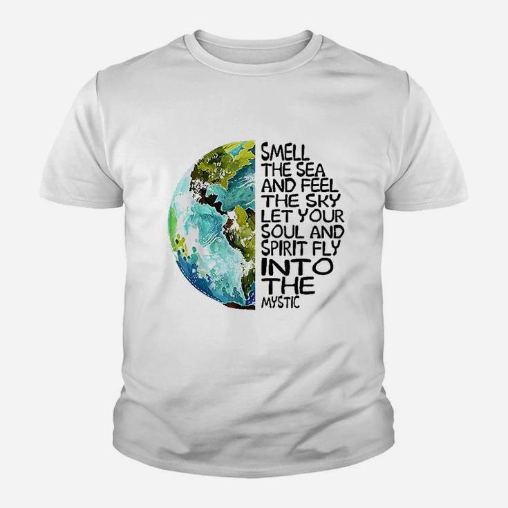 Smell The Sea And Feel The Sky Let Your Soul Youth T-shirt