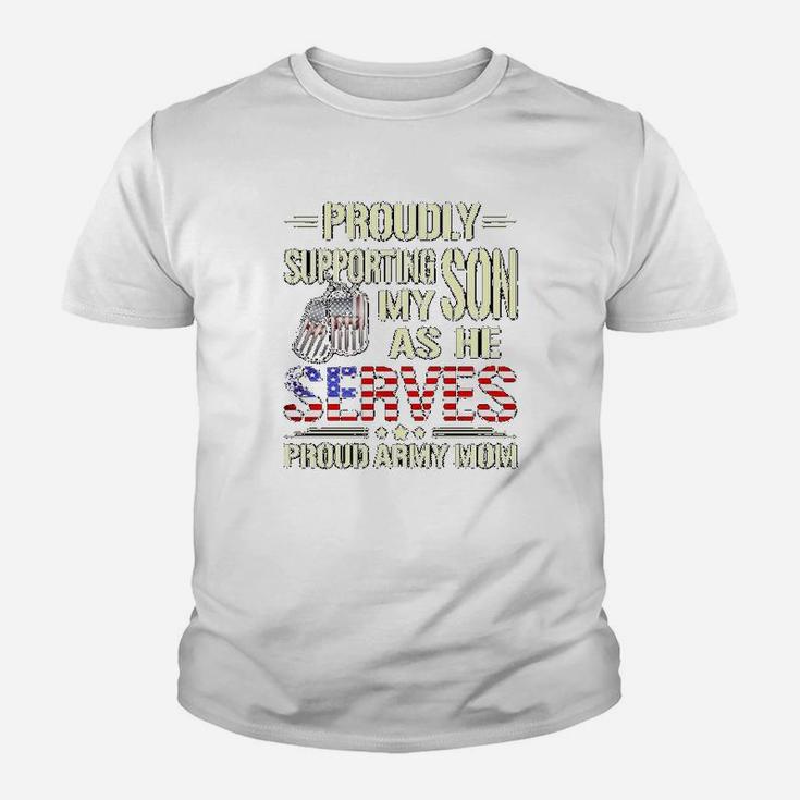 Supporting My Son As He Serves Military Proud Army Mom Youth T-shirt
