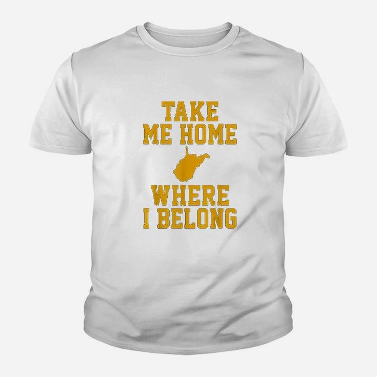 Take Me Home Wv  Mountain Lovers Belong In Wv Youth T-shirt