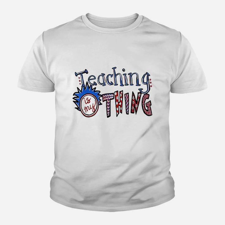 Teaching Is My Thing Youth T-shirt
