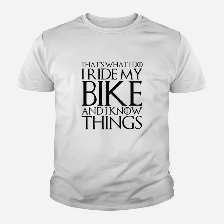 Thats What I Do I Ride My Bike And I Know Things Youth T-shirt