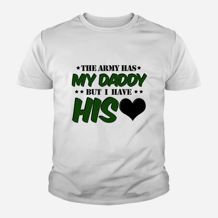 The Army Has My Daddy But I Have His Heart Youth T-shirt