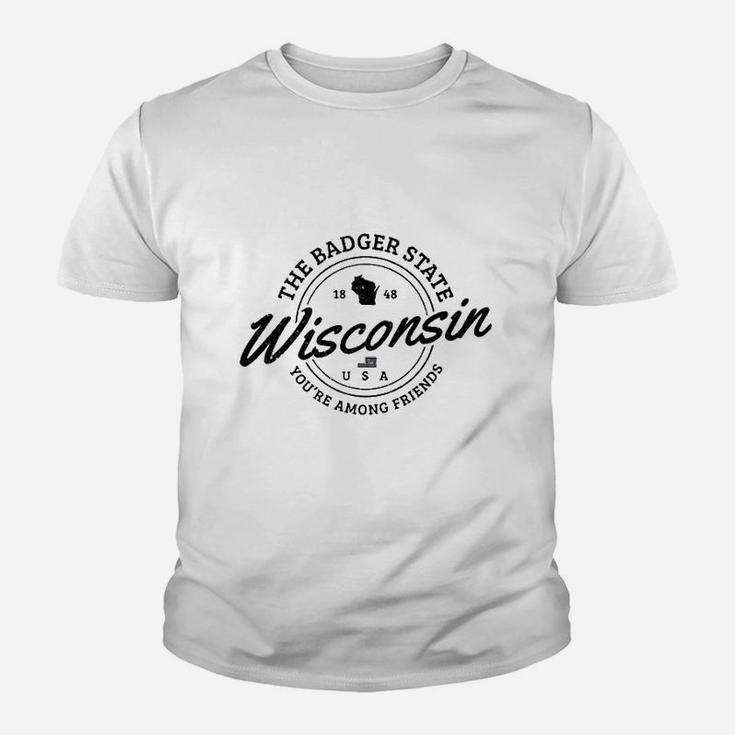 The Badger State You Are Among Friends Youth T-shirt