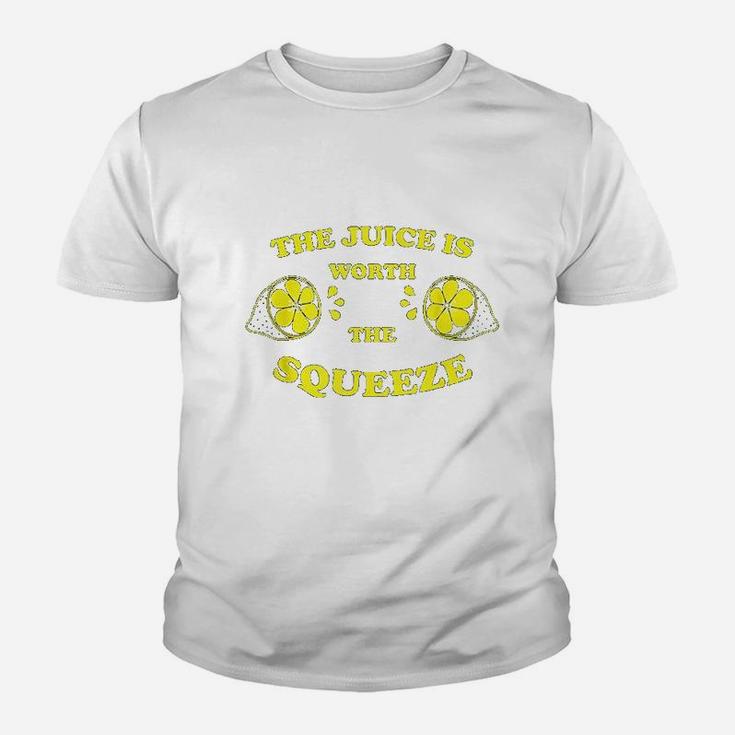 The Juice Is Worth The Squeeze Youth T-shirt