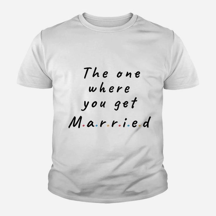The One Where You Get Married Lined Notebook Gift For Friends And Family Youth T-shirt