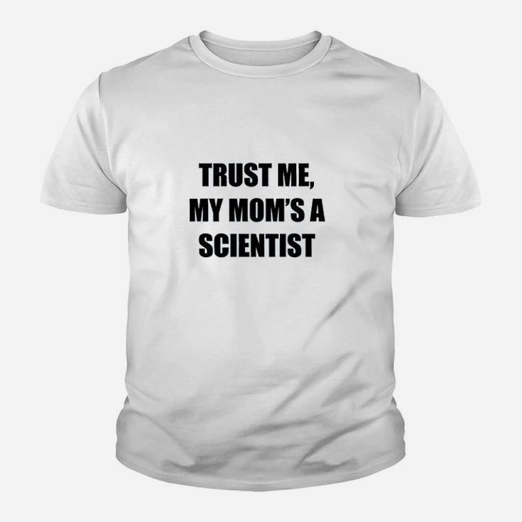 Trust Me My Moms A Scientist Youth T-shirt
