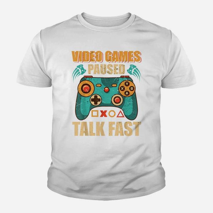 Video Games Paused Talk Fast Funny Video Game Lovers Youth T-shirt