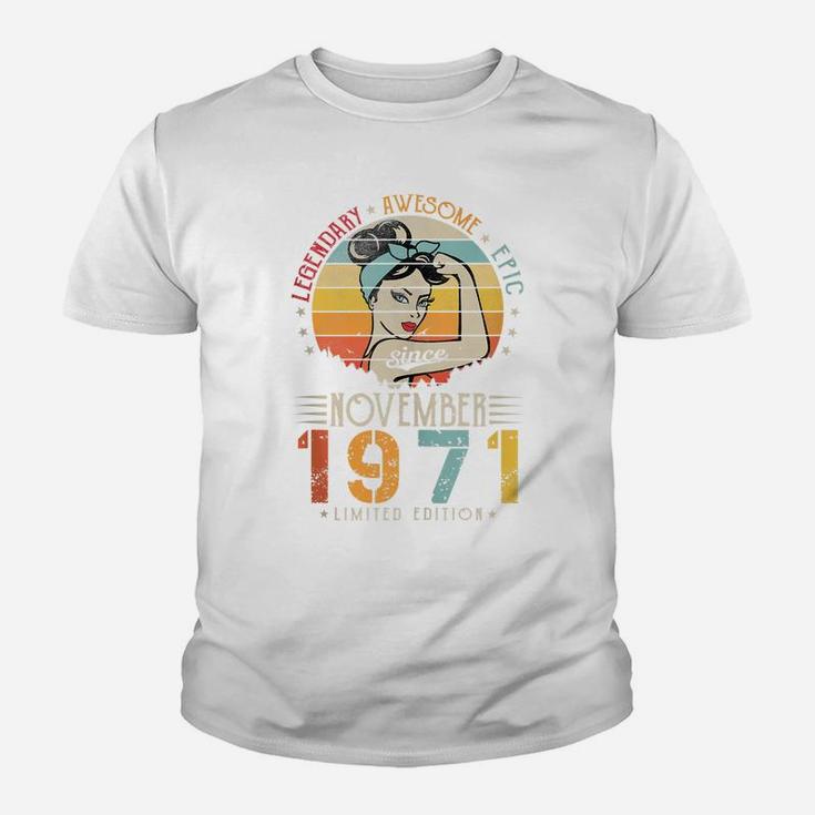 Vintage Legendary Awesome Epic Since November 1971 Birthday Youth T-shirt