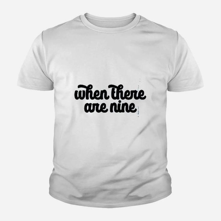 When There Are Nice Youth T-shirt
