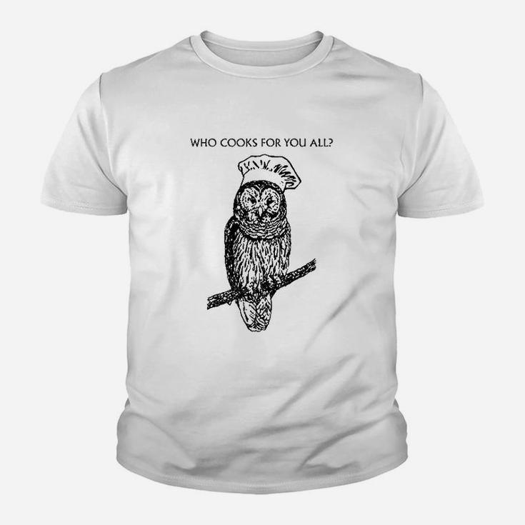 Who Cooks For You All Owl Chef Youth T-shirt
