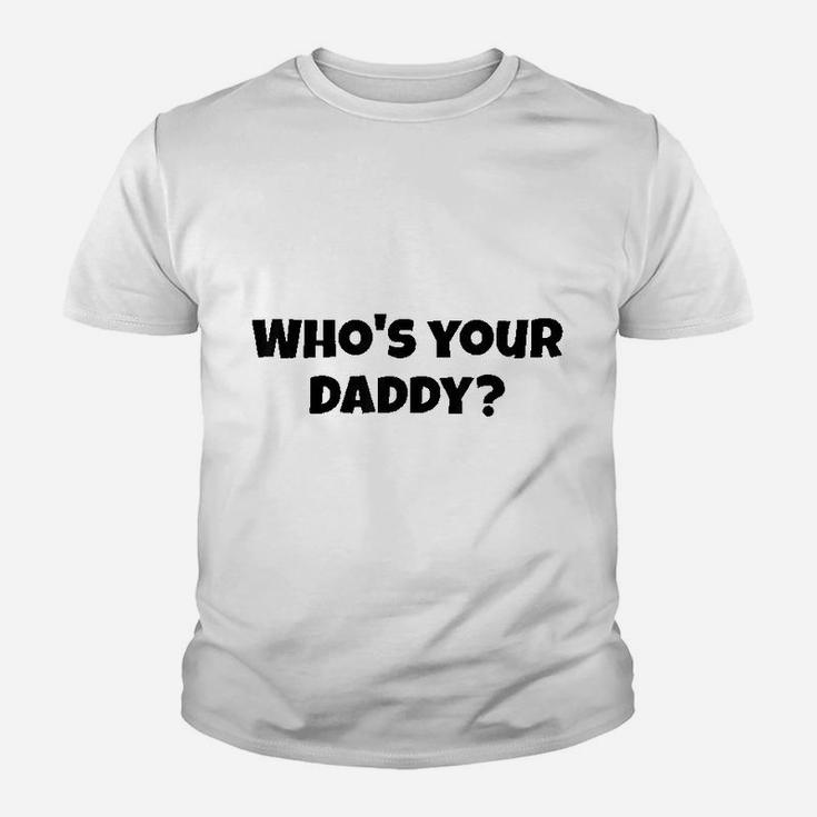 Who's Your Daddy Youth T-shirt