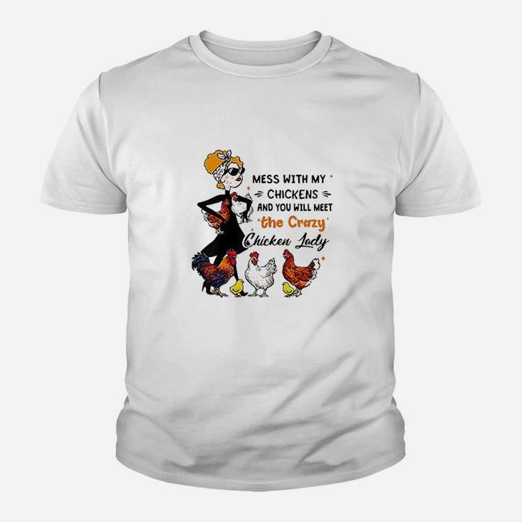 With My Chickens And You Will Meet The Chicken Youth T-shirt