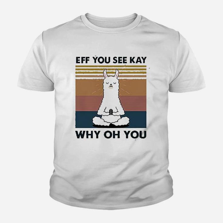 Women Eff You See Kay Why Oh You Llama Youth T-shirt