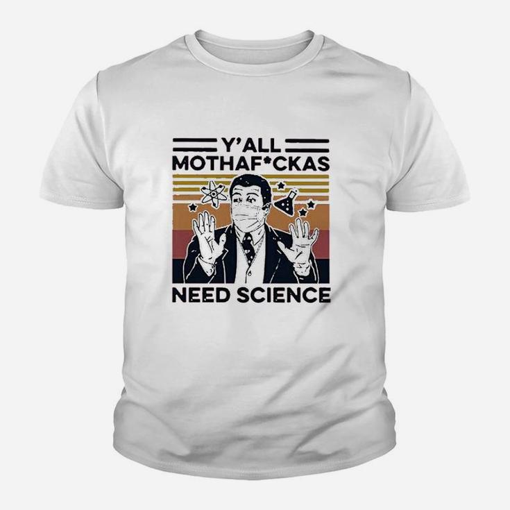 Women Yall Need Science Funny Graphic Youth T-shirt