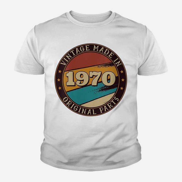 Womens Funny 50Th Birthday Gift Vintage Made In 1970 Original Parts Youth T-shirt