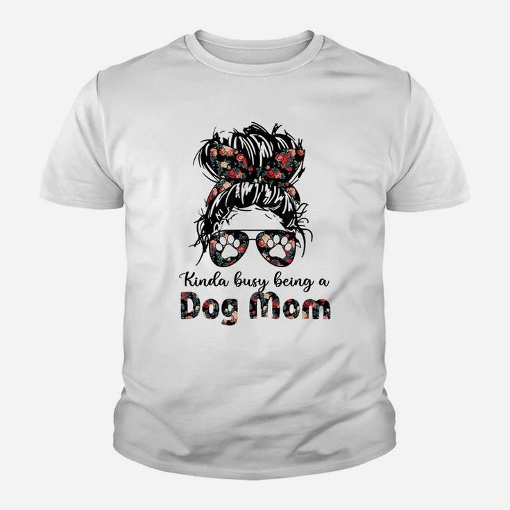 Womens Kinda Busy Being A Dog Mother Messy Bun Flower Youth T-shirt
