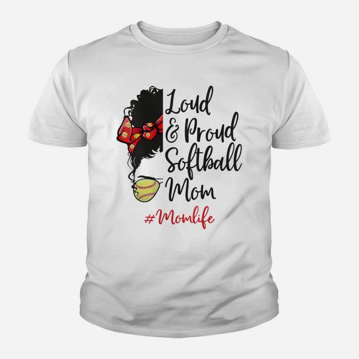 Womens Mom Life Loud And Proud Softball Mothers Day Afro Messy Bun Youth T-shirt