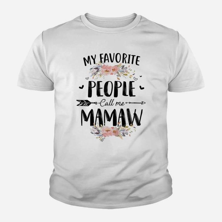 Womens My Favorite People Call Me Mamaw Flower Mother's Day Gift Youth T-shirt