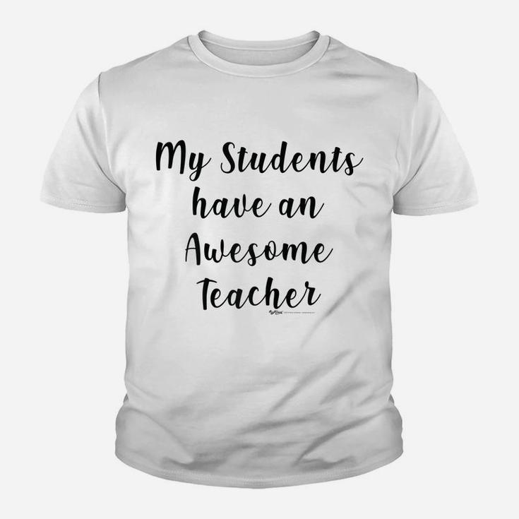 Womens My Students Have An Awesome Teacher Funny School ProfessorYouth T-shirt