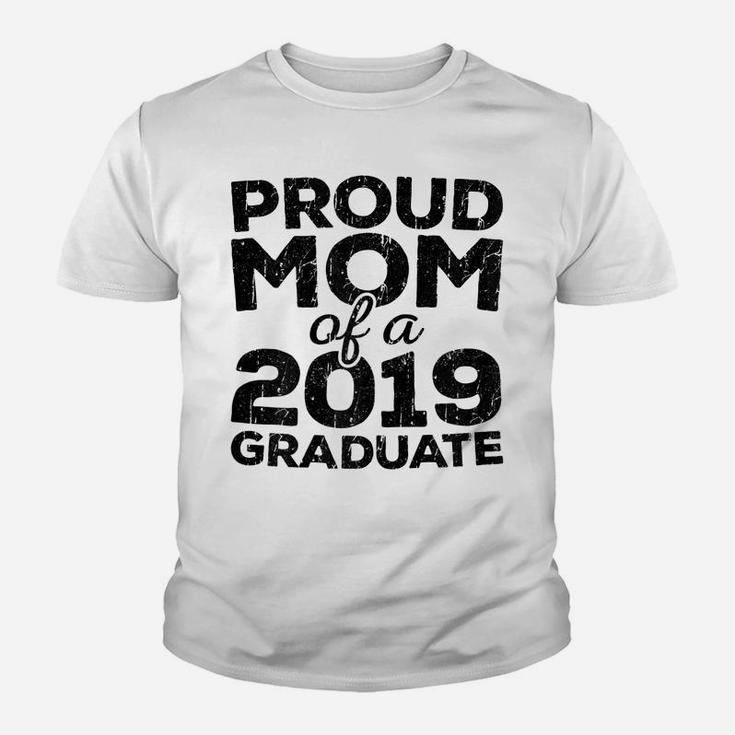 Womens Proud Mom Of A 2019 Graduate  Senior Class Graduation Youth T-shirt