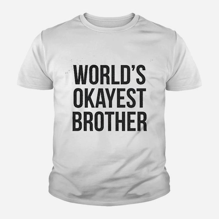 Worlds Okayest Brother Funny Youth T-shirt