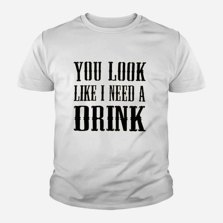 You Look Like I Need A Drink Youth T-shirt