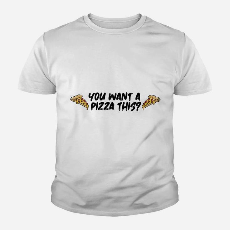 You You Want A Pizza This Youth T-shirt