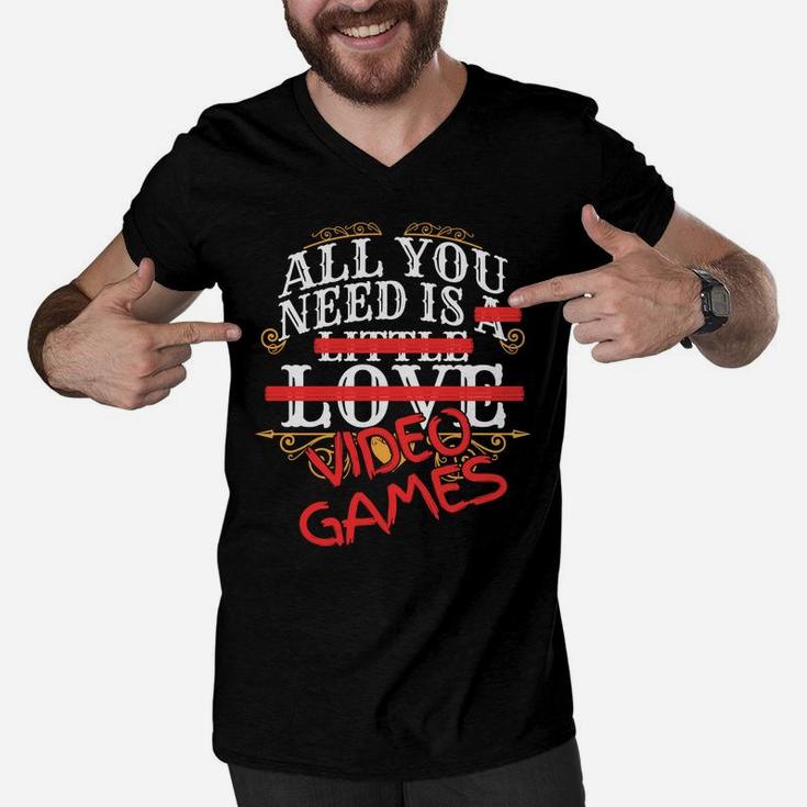 All You Need Is Love Video Games Valentines Day Gamer Men V-Neck Tshirt