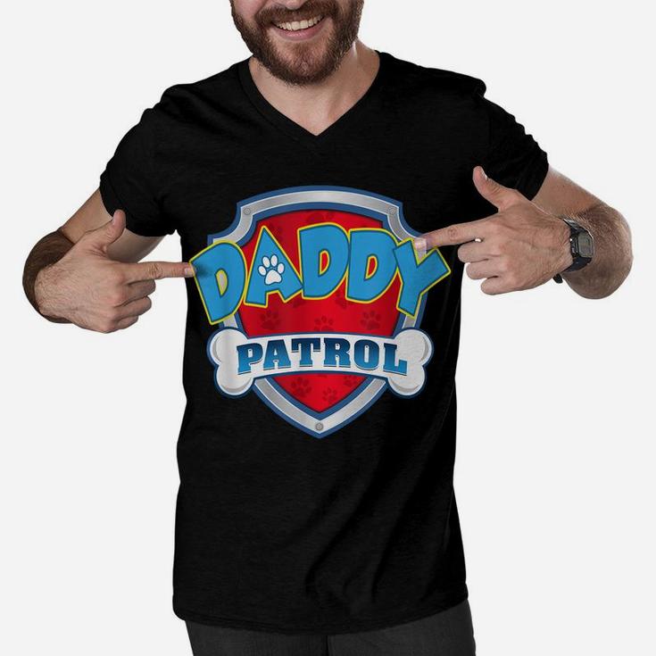 Daddy Patrol Shirt-Dog Mom Dad Funny Gift Birthday Party Men V-Neck Tshirt