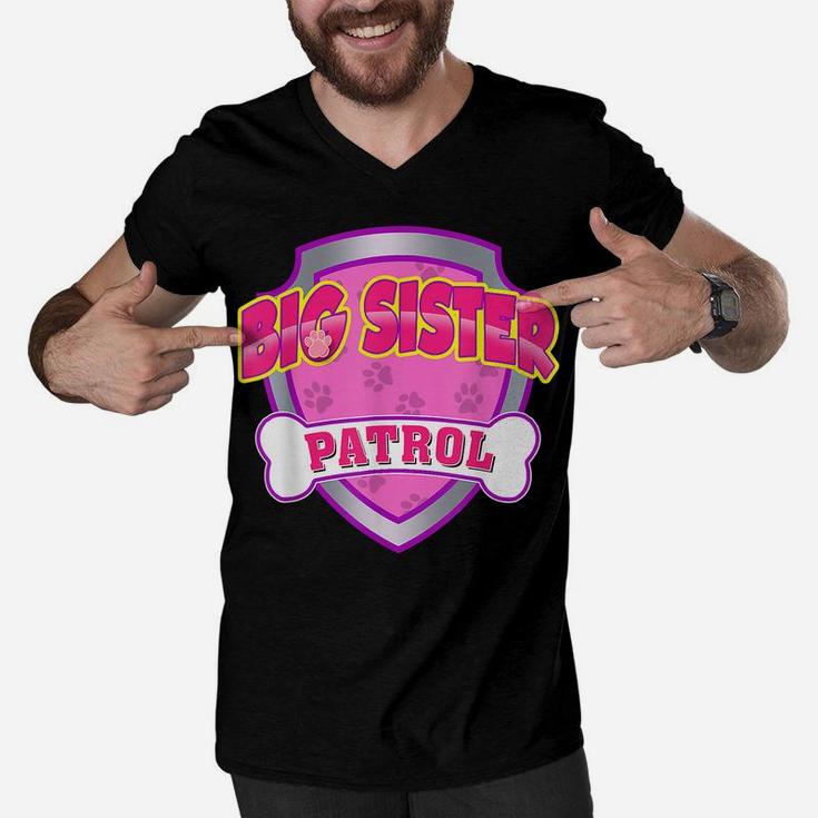 Funny Big Sister Patrol - Dog Mom, Dad For Men Women Men V-Neck Tshirt