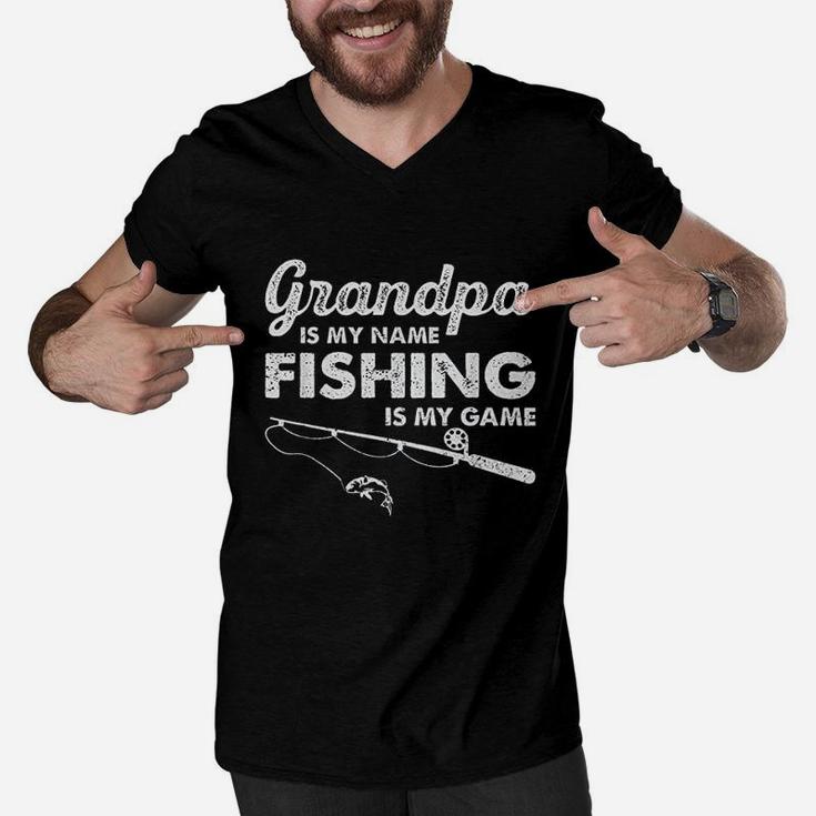 Grandpa Is My Name Fishing Is My Game Funny Men V-Neck Tshirt