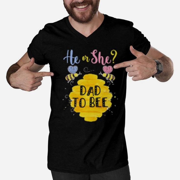 He Or She Dad To Bee Gender Reveal Men V-Neck Tshirt