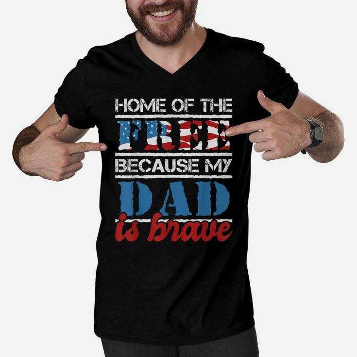 Home Of The Free Because My Dad Is Brave - Us Army Veteran Men V-Neck Tshirt