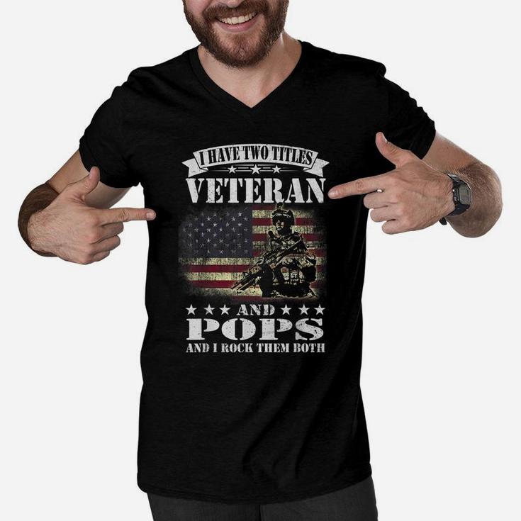 I Have 2 Tittles Veteran And Pops Tee Fathers Day Gift Men Men V-Neck Tshirt