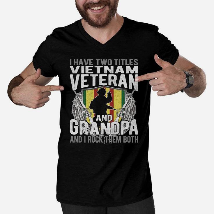 I Have Two Titles Vietnam Veteran And Grandpa - Papa Gifts Men V-Neck Tshirt