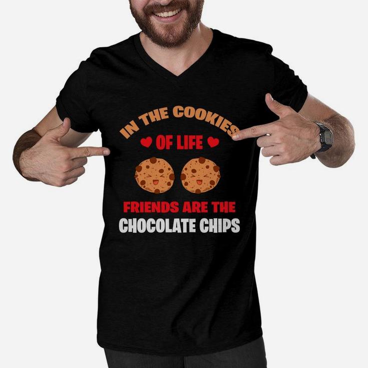 In The Cookie Of Life Freinds Are The Chocolate Chips Valentine Gift Happy Valentines Day Men V-Neck Tshirt