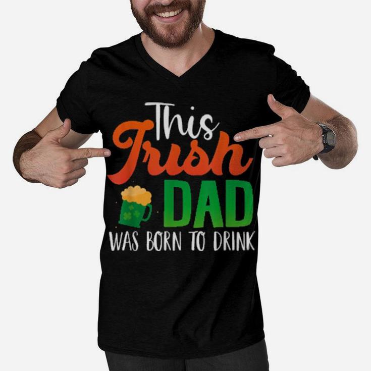 Irish Dad St Patricks Day Drinking For Father Men V-Neck Tshirt