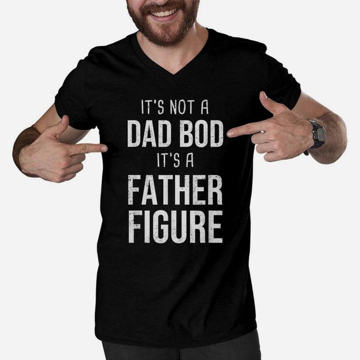 It's Not A Dad Bod It's A Father Figure Papa Daddy Men V-Neck Tshirt