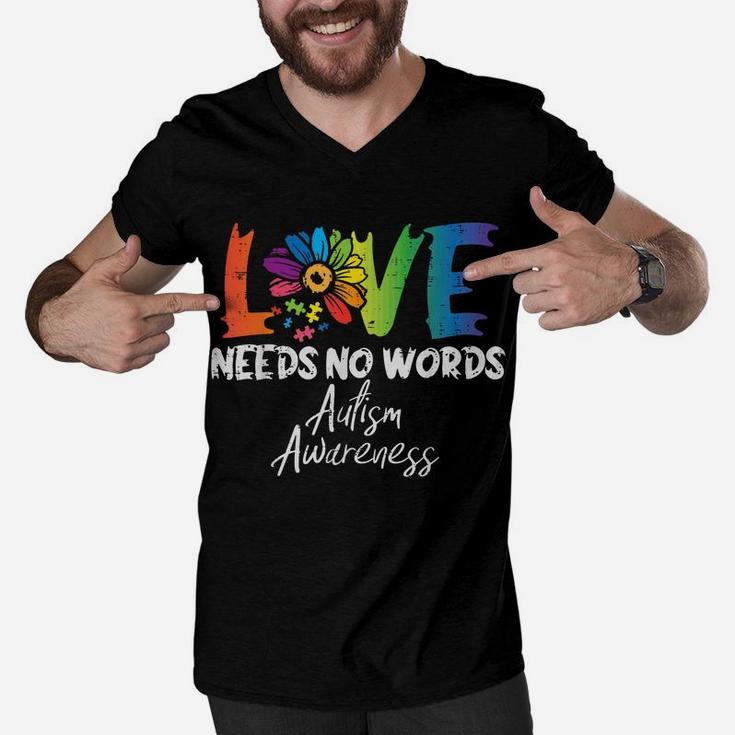 Love Needs No Words Flower Autism Awareness Mom Dad Teacher Men V-Neck Tshirt