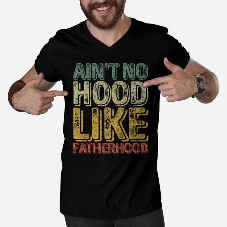 Mens Ain't No Hood Like Fatherhood Shirt Funny Christmas Gift Men V-Neck Tshirt