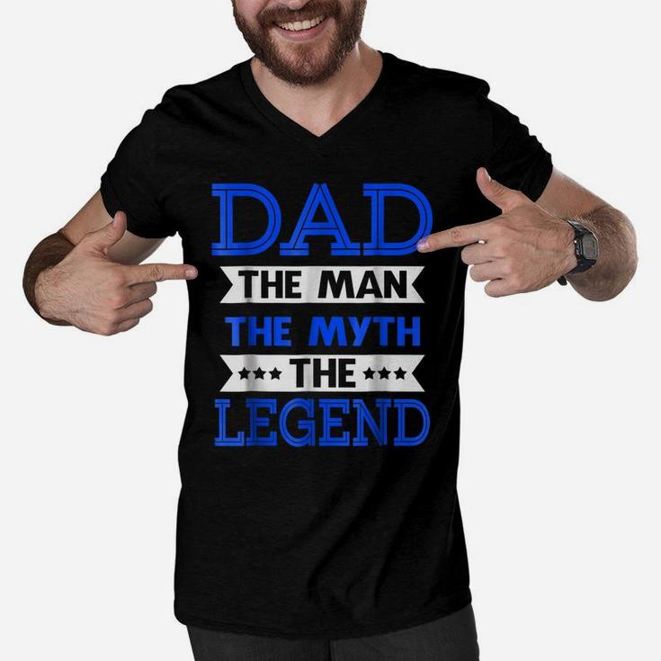 Mens Dad - The Man The Myth The Legend , Father's Day Men V-Neck Tshirt