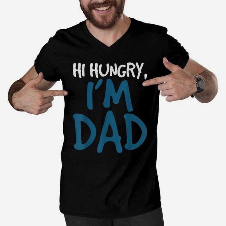 Mens Hi Hungry I'm Dad - Funny Father Daddy Joke Men V-Neck Tshirt
