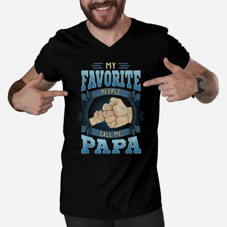 Mens My Favorite People Call Me Papa Gifts Papa Fathers Day Men V-Neck Tshirt